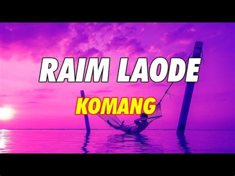 Raim Laode Komang Lyrics Video Youtube