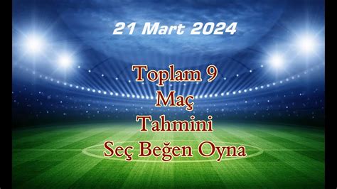 21 Mart 2024 İddaa Tahminleri YouTube