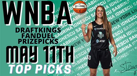 Wnba Dfs Draftkings Fanduel Prizepicks Top Picks Best Lineups For