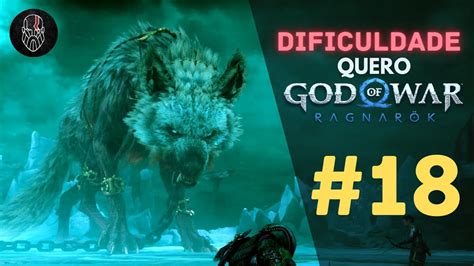 Very Hard God Of War Ragnarok O Lobo Garm Dificuldade Quero