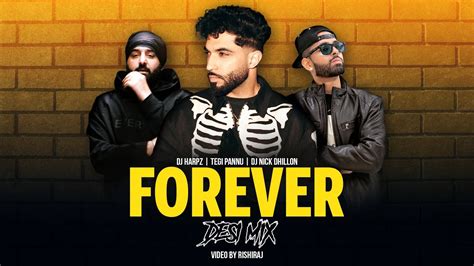 Forever Desi Mix Tegi Pannu Dj Nick Dhillon Dj Harpz Rishiraj