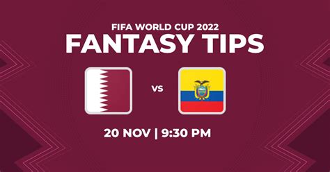 Fifa World Cup Qatar Vs Ecuador Myteam Fantasy Tips Probable