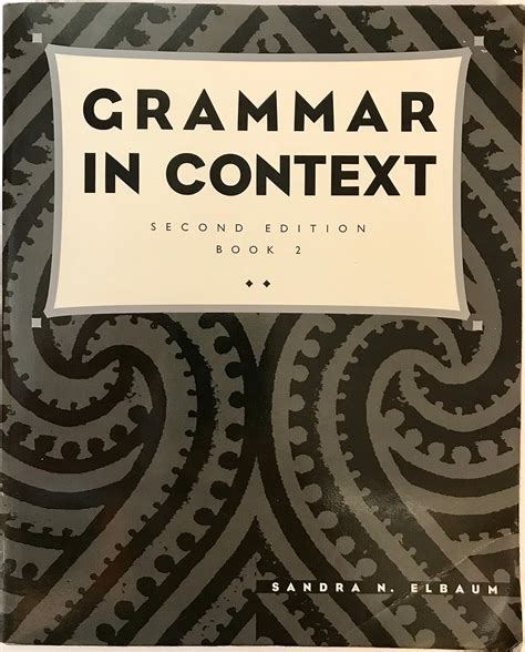 Grammar In Context Elbaum Sandra N Amazon Books