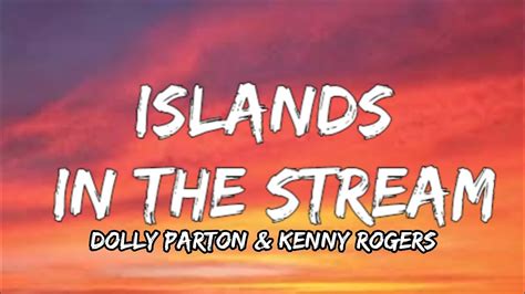 Dolly Parton Ft Kenny Rogers Islands In The Stream Lyrics Youtube