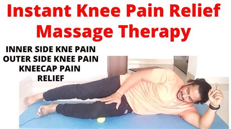 Amazing Instant Knee Pain Relief Massage Technique Inner Knee Pain