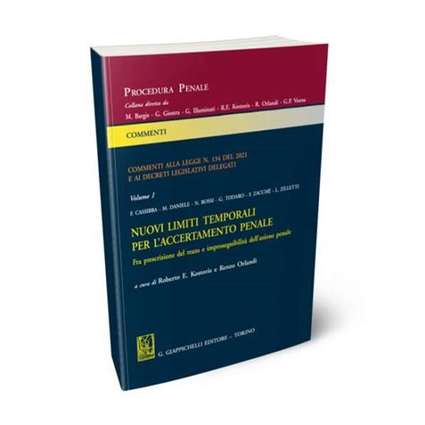 Nuovi Limiti Temporali Per L Accertamento Penale Fra Prescrizione Del