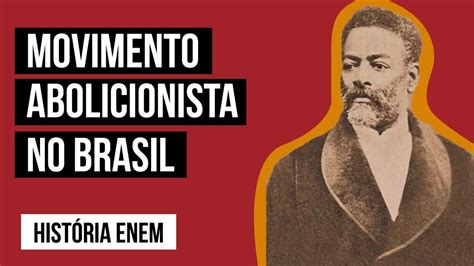 MOVIMENTO ABOLICIONISTA BRASILEIRO Resumo de História para o Enem