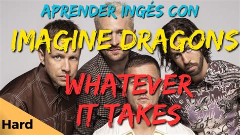 🎵 Musica Para Aprender InglÉs Con 🎧imagine Dragons Whatever It Takes