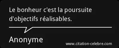 Citation Anonyme Bonheur Le Bonheur C Est La Poursuite D Objectifs