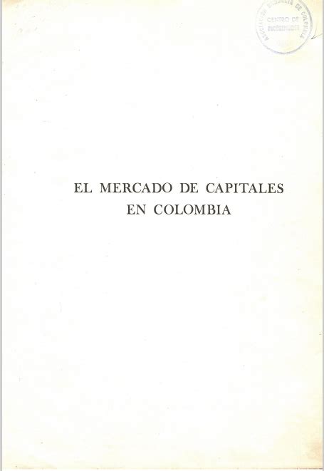 Memorias Del I Simposio Sobre Mercado De Capitales 1971 El Mercado De