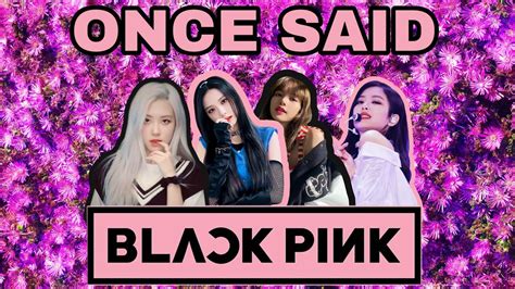 Blackpink Once Said 💝 사랑blinks Youtube