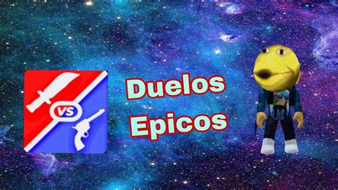 Duelos Epicos De Roblox Youtube