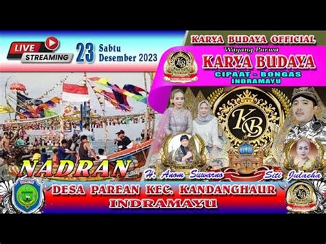 LIVE STREAMING WAYANG PURWA KARYA BUDAYA PAREAN KALIGAWE