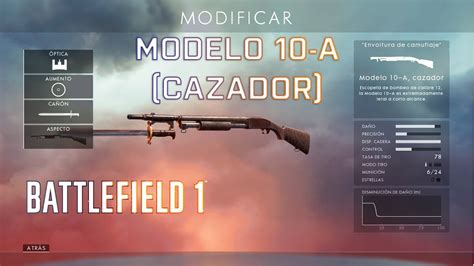 MODELO 10 A CAZADOR ROTACIÓN ARMERA 2 Battlefield 1 YouTube