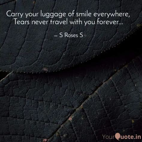 Carry Your Luggage Of Smi Quotes Writings By Sarala S YourQuote