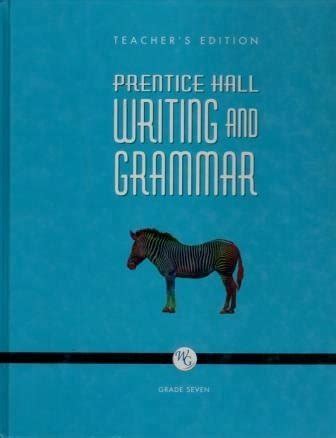 Prentice Hall Writing And Grammar Teacher S Edition Grade Seven