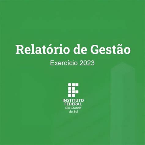 Publicado o Relatório de Gestão 2023 do IFRS Campus Viamão