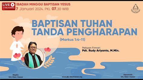 Ibadah Minggu Baptisan Yesus GKJ Eben Haezer 7 Januari 2024 YouTube