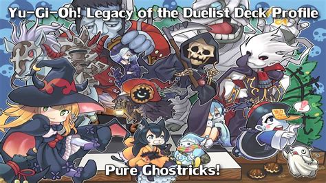 Yu Gi Oh Legacy Of The Duelist Deck Profile Ep Pure Ghostricks