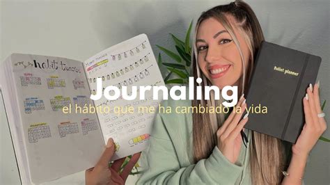 Journaling Qu Es Beneficios C Mo Empezar Gu A Para Principiantes