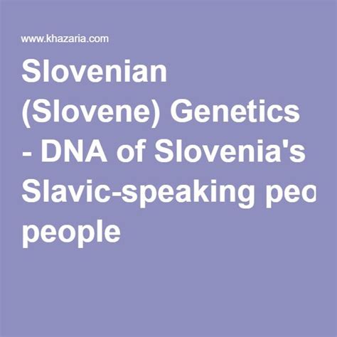 Slovenian Slovene Genetics Dna Of Slovenias Slavic Speaking People