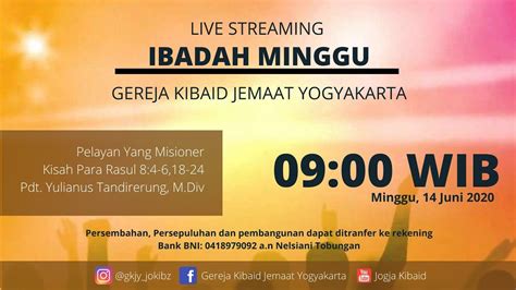 Live Streaming Ibadah Minggu 14 Juni 2020 Gereja Kibaid Yogyakarta