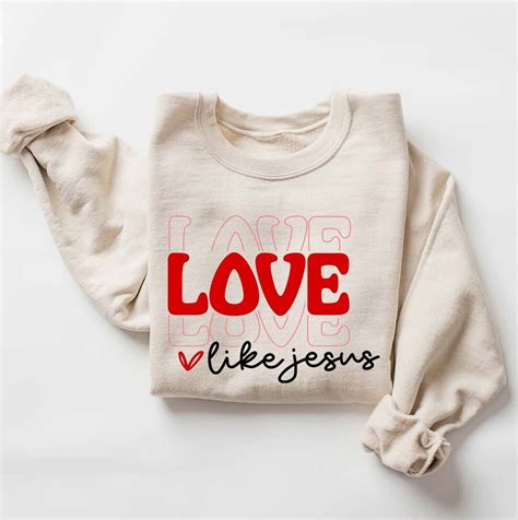 Love Like Jesus Sweatshirt Christian Sweatshirt Jesus Sweatshirt