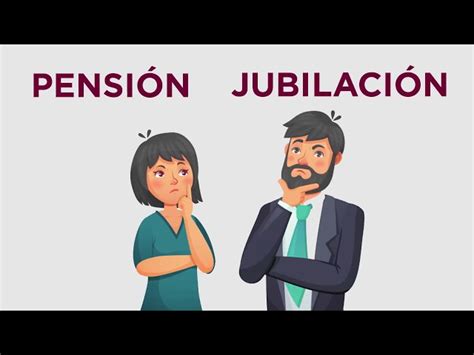 Qué es la Diferencia entre Jubilación y Pensión Explicación y Ejemplos