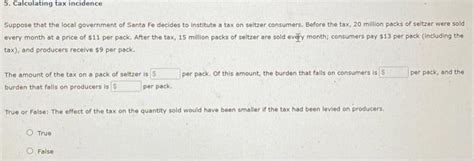 Solved Calculating Tax Incidence Suppose That The Local Chegg