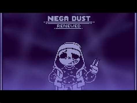 Dusty Dust Sans Fights Nega Dust Showcase Youtube