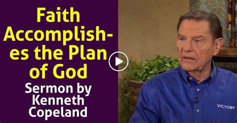 Watch Kenneth Copeland Faith Accomplishes The Plan Of God