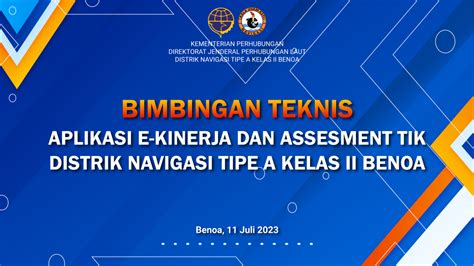 Bimtek Aplikasi E Kinerja Di Lingkungan Distrik Navigasi Tipe A Kelas Ii Benoa Distrik