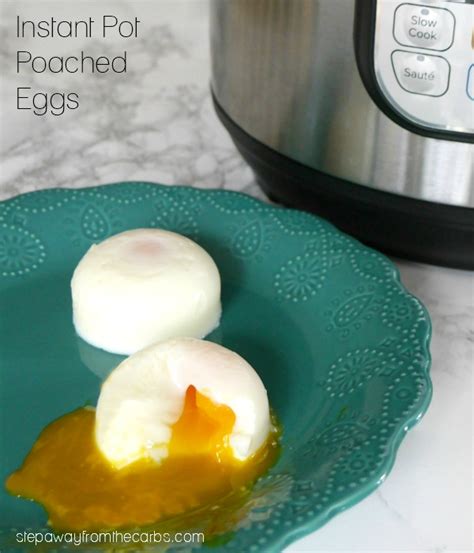 Instant Pot Poached Eggs - Step Away From The Carbs