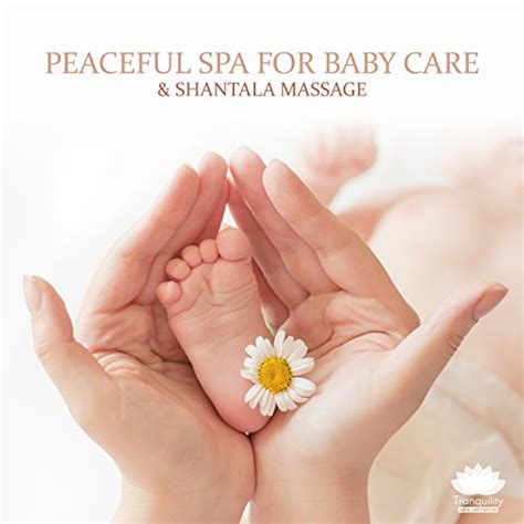 Amazon Peaceful Spa For Baby Care Shantala Massage Music To