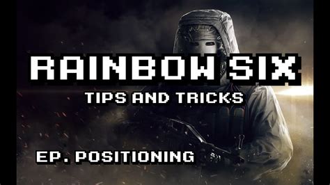 Rainbow Six Siege Tips And Tricks Episode Unexpected Positions Youtube