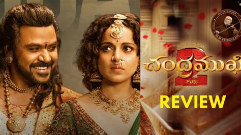 Chandramukhi Telugu Review Raghava Lawrence Kangana Ranaut P