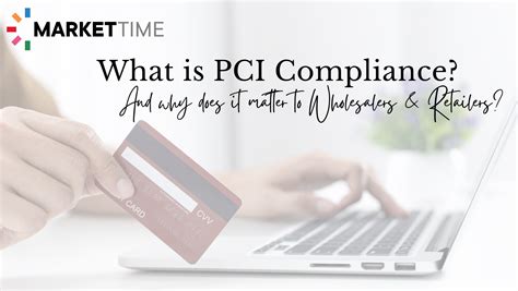 What Is Pci Compliance And Why Does It Matter To Wholesalers And Retailers