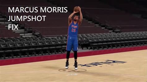 K Marcus Morris Jumpshot Fix Youtube