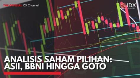 Analisis Saham Pilihan Asii Bbni Hingga Goto