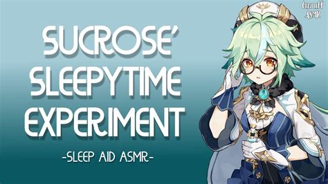 F4a Sucrose Sleepytime Experiment Genshin Impact Asmr Sleep Aid Youtube