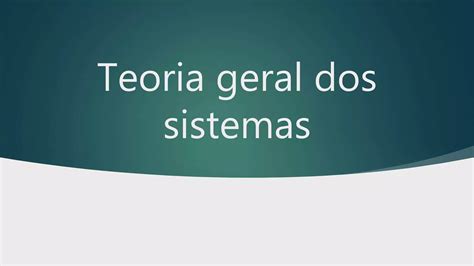 Teoria Geral Sistemas PPT