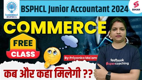 BSPHCL Junior Accountant 2024 Free Commerce Class How To Get Free