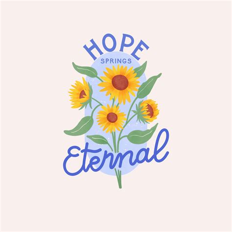 Hope Springs Eternal On Behance