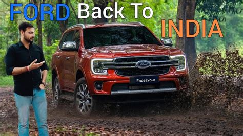 Finally Ford Is Coming Back To India In Youtube