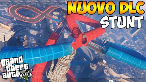 Gta Ita Nuovo Dlc Stunt Da Capogiro Nuove Auto Rampe