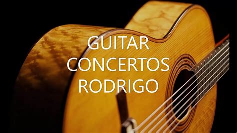 Guitar Concertos Rodrigo Concierto De Aranjuez