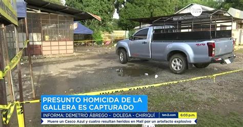 Detienen A Sospechoso De Un Homicidio En Una Gallera En Chiriquí Provincias Tvn Panamá