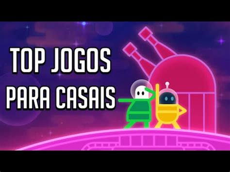 12 Melhores Jogos Para Jogar Em Casal 2024 Game Bang