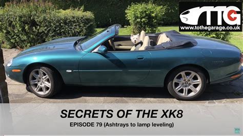 Ep 79 Secrets Of The Jaguar XK8 XKR From Ashtray To Lamp Levelling