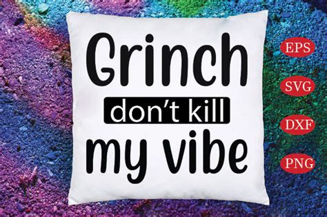 Grinch Dont Kill My Vibe Graphic By Design Seller Creative Fabrica